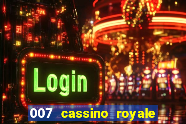 007 cassino royale download dublado 4shared